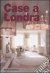Prezzo Di Fabbrica Case a Londra. Ediz. illustrata