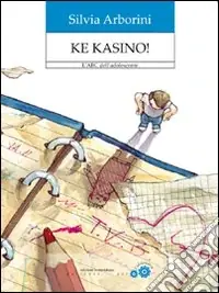 Offerta Limitata Ke kasino! L‘ABC dell‘adolescente