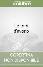 Consegna Rapida Le torri d‘avorio