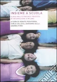 Pagamento Sicuro Insieme a scuola. Classi multietniche e processi di integrazione a Milano