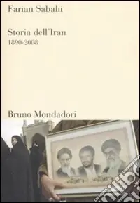 Storia dell‘Iran 1890-2008 Bestseller