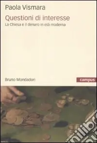 Questioni di interesse. La Chiesa e il denaro in età moderna Nuovo Arrivo