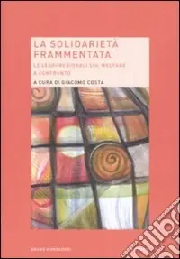 Compra Online La solidarietà frammentata. Le leggi regionali sul welfare a confronto