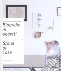 Promozione Biografie di oggetti. Storie di cose