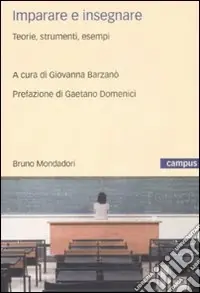 Imparare a insegnare. Teorie, esperienze, strumenti Offerta