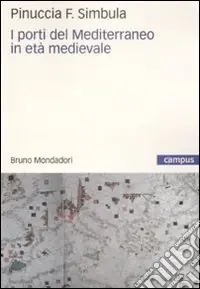Promozione I porti del Mediterraneo in età medievale