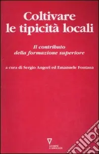 Coltivare le tipicità locali. Il contributo della formazione superiore Ordina Subito