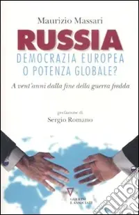 Reso Gratuito Russia democrazia europea o potenza globale? A vent‘anni dalla fine della guerra fredda