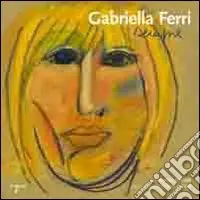 Novità Gabriella Ferri sempre