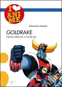 Goldrake. Il primo robot non si scorda mai Consegna Rapida