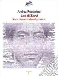 Leo di Zervi. Storia di una cittadina di provincia A Buon Prezzo