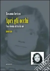 Ultima Occasione Apri gli occhi. Una donna altra da me