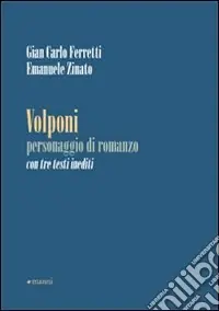 Offerta Volponi personaggio di romanzo. Con tre testi inediti