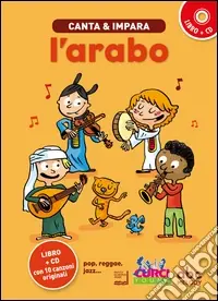Canta e impara l‘arabo! Ediz. illustrata. Con CD Audio Occasione