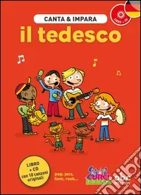Pagamento Sicuro Canta e impara il tedesco! Ediz. illustrata. Con CD Audio