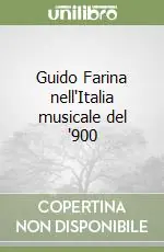 Guido Farina nell‘Italia musicale del ‘900 Reso Gratuito