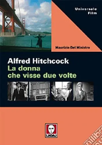 Alfred Hitchcock. La donna che visse due volte Soddisfatti O Rimborsati