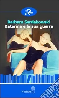 Novità Katerina e la sua guerra
