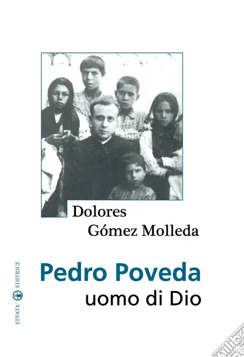 Must-Have Pedro Poveda. Uomo di Dio