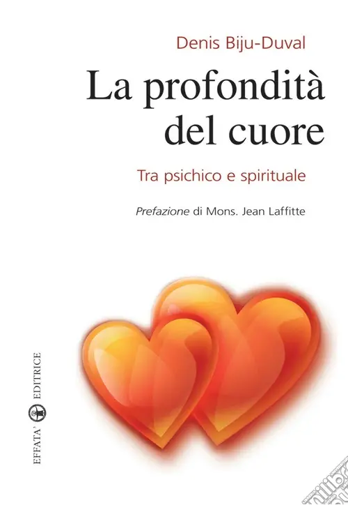 Popolare La profondità del cuore. Tra psichico e spirituale