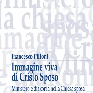 Saldi Immagine viva di Cristo sposo. Ministero e diakonia nella Chiesa sposa