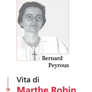 Vendita Finale Vita di Marthe Robin