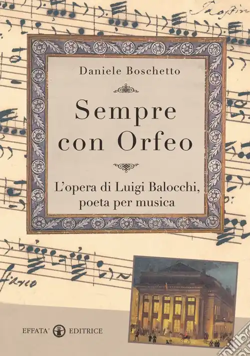 Sempre con Orfeo. L‘opera di Luigi Balocchi, poeta per musica Prezzo Basso