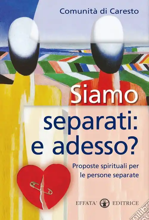 Siamo separati e adesso? Proposte spirituali per le persone separate Compra Online