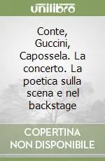 Popolare Conte, Guccini, Capossela. La concerto. La poetica sulla scena e nel backstage