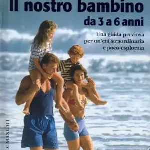 Il nostro bambino da 3 a 6 anni Quantità Limitata