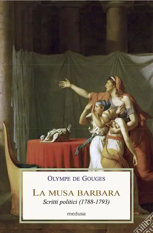 La musa barbara. Scritti politici (1788-1793) Occasione Imperdibile