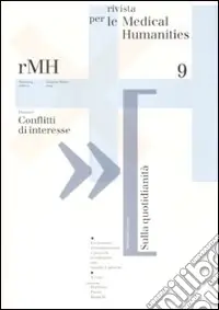 Rivista per le medical humanities (2009). Vol. 9 Conflitti di interesse Ultimissimo Modello