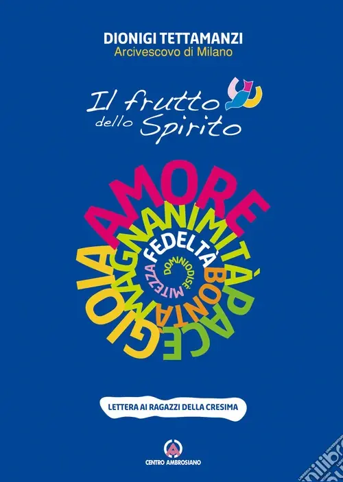 Il frutto dello Spirito. Lettera ai ragazzi della Cresima Più Venduto
