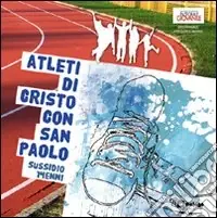 Atleti di Cristo con San Paolo. Sussidio 14enni Offerta Del Giorno