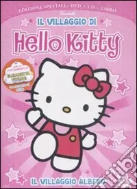 Il villaggio di Hello Kitty. Ediz. speciale. Con CD. Con DVD. Vol. 1 Ultime Pezzi