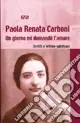 Must-Have Un giorno mi domandò l‘amore. Lettere e scritti spirituali