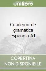 Cuaderno de gramatica espanola A1 Acquista Ora