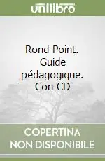 Offerta Speciale Rond Point. Guide pédagogique. Con CD