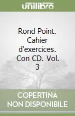 Rond Point. Cahier d‘exercices. Con CD. Vol. 3 Sconto