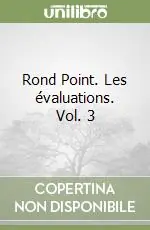 Subito Disponibile Rond Point. Les évaluations. Vol. 3