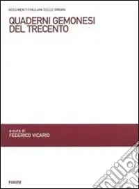 Quaderni gemonesi del Trecento. Pieve di Santa Maria Solo Oggi