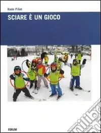 Sciare è un gioco Consegna Rapida
