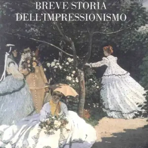 Breve storia dell‘impressionismo Must-Have