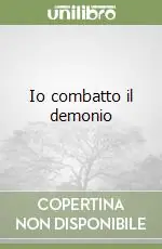 Io combatto il demonio Miglior Prezzo