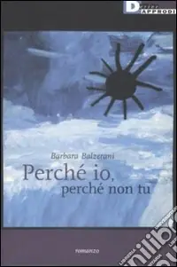 Prezzo Basso Perché io, perché non tu