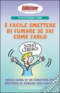 Vendita Finale Ti illustriamo come è facile smettere di fumare se sai come farlo. Breve guida di un fumatore per smettere di fumare con facilità
