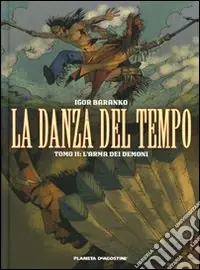 L‘arma dei demoni. La danza del tempo. Vol. 2 Nuova Collezione