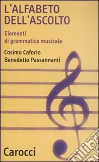 L‘Alfabeto dell‘ascolto. Elementi di grammatica musicale Saldi