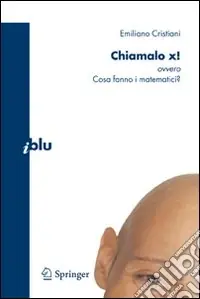 Vendita Finale Chiamalo X! ovvero Cosa fanno i matematici?