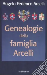 Offerta Genealogia della famiglia Arcelli